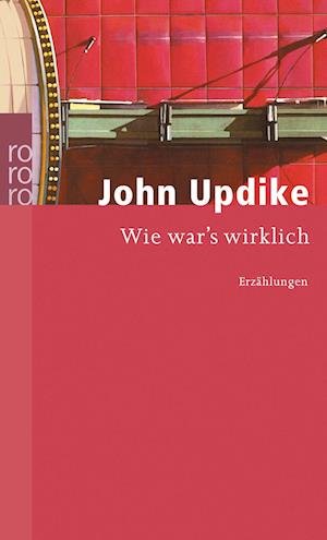 Cover for John Updike · Roro Tb.23981 Updike.wie War's Wirklich (Bog)