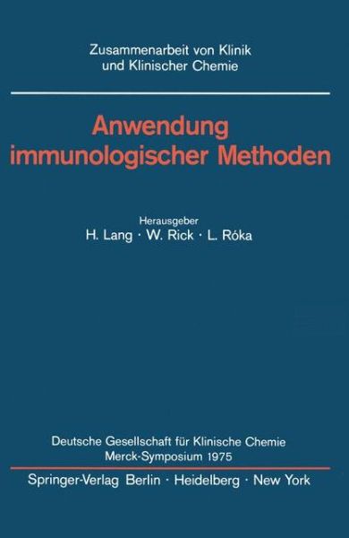 Cover for Hermann Lang · Anwendung Immunologischer Methoden - Zusammenarbeit Von Klinik und Klinischer Chemie (Paperback Book) (1975)