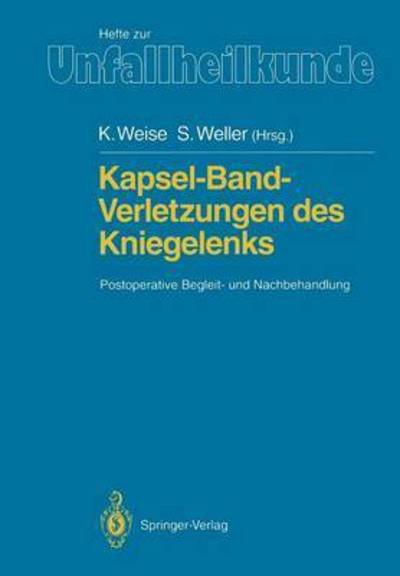 Cover for Kuno Weise · Kapsel-Band-Verletzungen des Kniegelenks - Hefte zur Zeitschrift  &quot;Der Unfallchirurg&quot; (Paperback Bog) (1991)