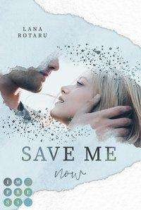 Cover for Rotaru · Save Me Now (Crushed-Trust-Reihe (Book)