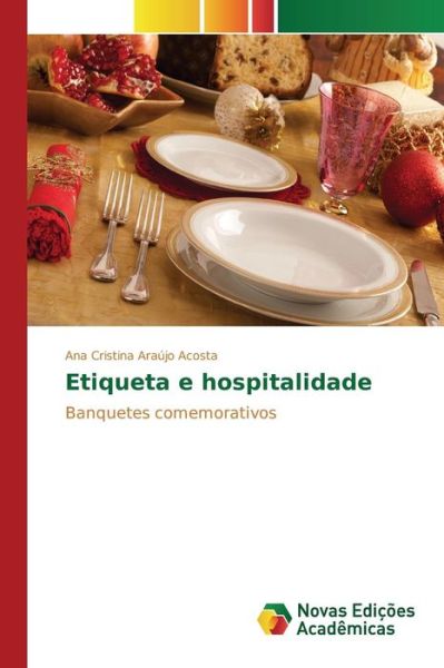 Cover for Araujo Acosta Ana Cristina · Etiqueta E Hospitalidade (Paperback Bog) (2015)