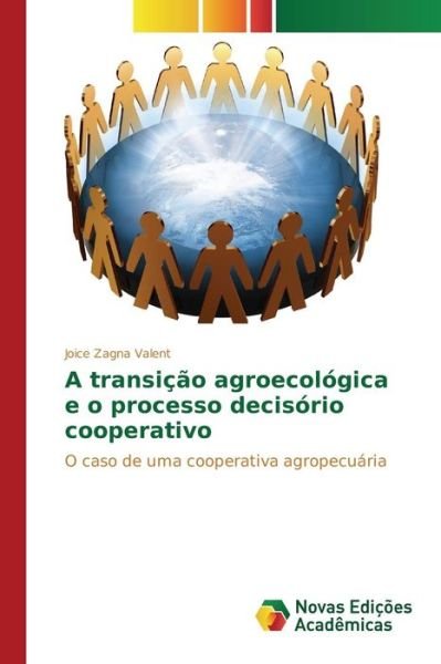 Cover for Zagna Valent Joice · A Transicao Agroecologica E O Processo Decisorio Cooperativo (Taschenbuch) (2015)