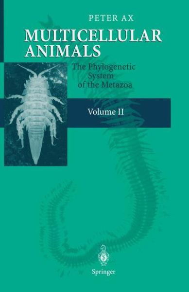 Cover for Peter Ax · Multicellular Animals: Volume II: The Phylogenetic System of the Metazoa (Taschenbuch) [Softcover reprint of hardcover 1st ed. 2000 edition] (2010)