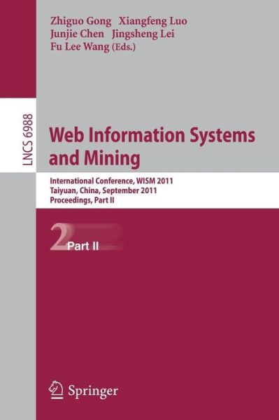 Cover for Zhiguo Gong · Web Information Systems and Mining: International Conference, Wism 2011, Taiyuan, China, September 24-25, 2011, Proceedings - Lecture Notes in Computer Science / Information Systems and Applications, Incl. Internet / Web, and Hci (Paperback Book) (2011)