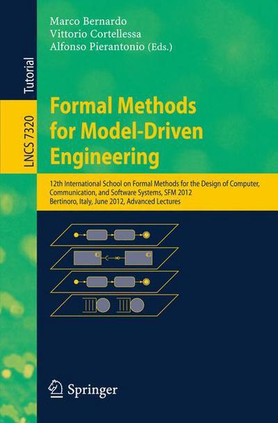 Formal Methods for Model-driven Engineering - Lecture Notes in Computer Science / Programming and Software Engineering - Marco Bernardo - Bøger - Springer-Verlag Berlin and Heidelberg Gm - 9783642309816 - 14. juni 2012