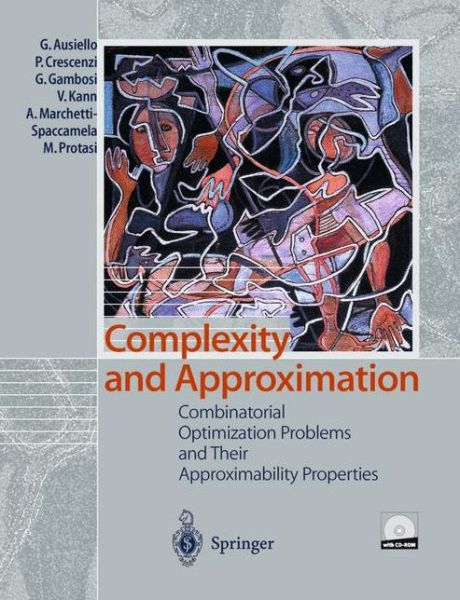 Cover for Giorgio Ausiello · Complexity and Approximation: Combinatorial Optimization Problems and Their Approximability Properties (Paperback Book) [Softcover reprint of the original 1st ed. 1999 edition] (2013)
