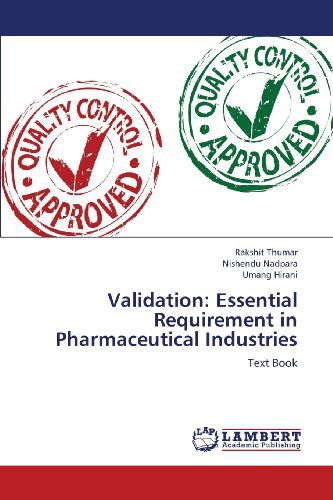 Cover for Umang Hirani · Validation: Essential Requirement in Pharmaceutical Industries: Text Book (Paperback Book) (2013)