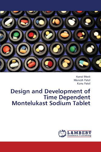 Cover for Kanu Patel · Design and Development of Time Dependent Montelukast Sodium Tablet (Paperback Book) (2013)