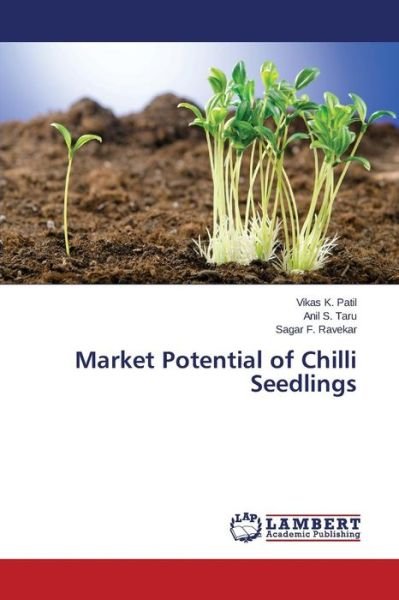 Cover for Sagar F. Ravekar · Market Potential of Chilli Seedlings (Paperback Bog) (2014)