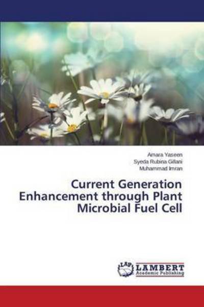 Cover for Imran Muhammad · Current Generation Enhancement Through Plant Microbial Fuel Cell (Pocketbok) (2015)