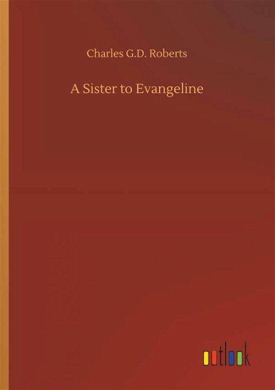 A Sister to Evangeline - Roberts - Bøker -  - 9783732671816 - 15. mai 2018