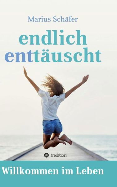 Cover for Schäfer · Endlich Enttäuscht (Buch) (2017)