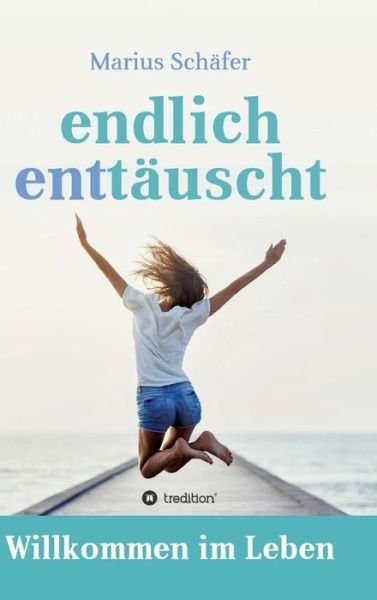 Cover for Schäfer · Endlich Enttäuscht (Bok) (2017)