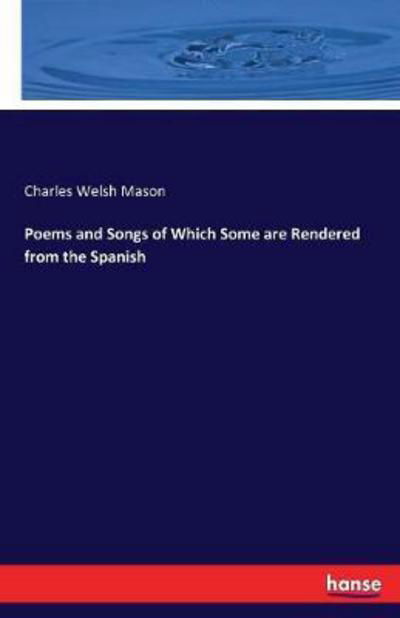 Cover for Mason · Poems and Songs of Which Some are (Buch) (2017)
