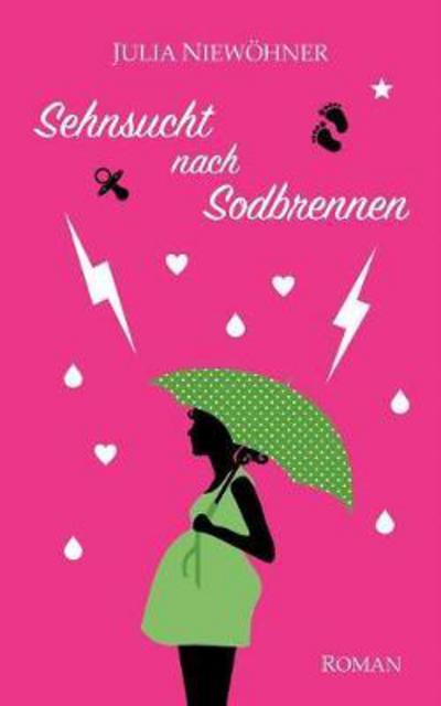 Cover for Niewöhner · Sehnsucht nach Sodbrennen (Book) (2017)