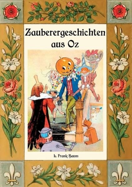 Cover for L Frank Baum · Zauberer-Geschichten aus Oz: Mit einem Anhang: Das Wackelkafer-Buch (Paperback Book) (2019)