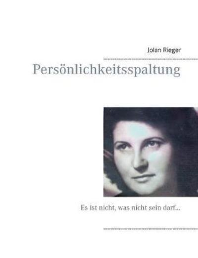 Cover for Rieger · Persönlichkeitsspaltung (Bog) (2018)