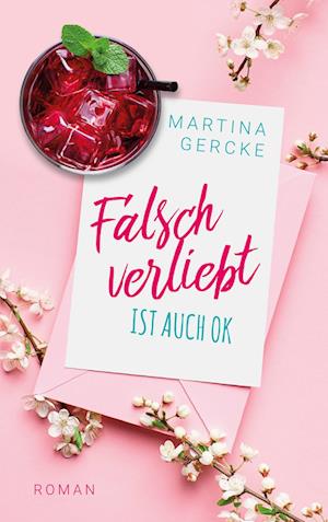 Falsch verliebt ist auch ok - Martina Gercke - Książki - BookRix - 9783755438816 - 19 kwietnia 2023