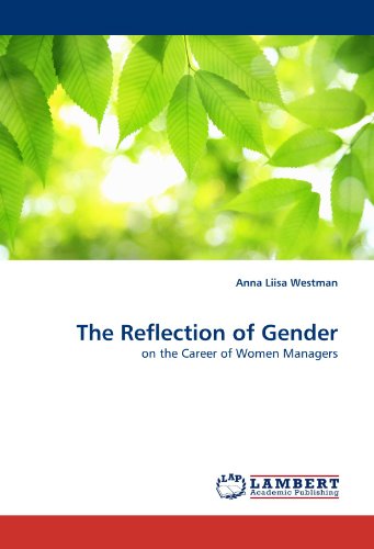 Anna Liisa Westman · The Reflection of Gender: on the Career of Women Managers (Paperback Book) (2010)