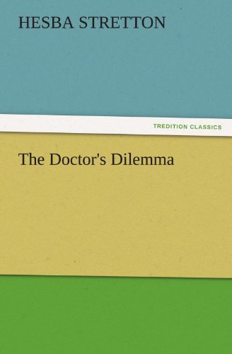 Cover for Hesba Stretton · The Doctor's Dilemma (Tredition Classics) (Pocketbok) (2011)