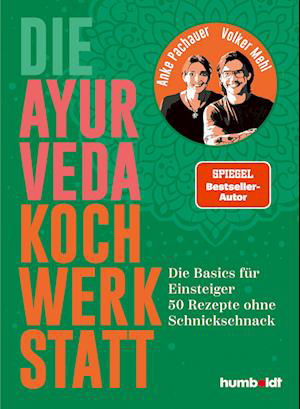 Cover for Anke Pachauer · Die Ayurveda Kochwerkstatt (Book) (2024)