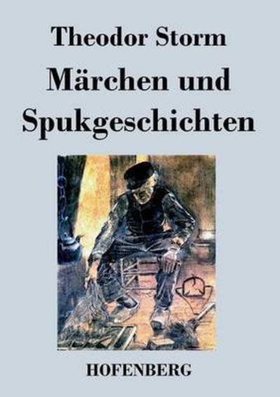 Cover for Theodor Storm · Marchen Und Spukgeschichten (Paperback Book) (2016)
