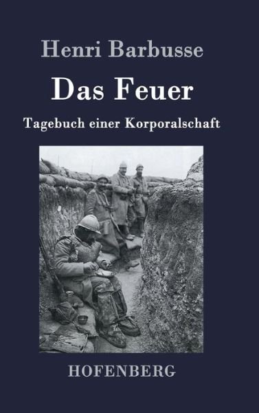 Cover for Henri Barbusse · Das Feuer (Hardcover Book) (2016)