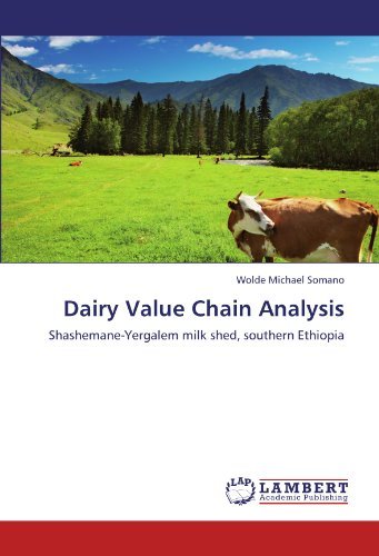 Cover for Wolde Michael Somano · Dairy Value Chain Analysis: Shashemane-yergalem Milk Shed, Southern Ethiopia (Paperback Book) (2011)