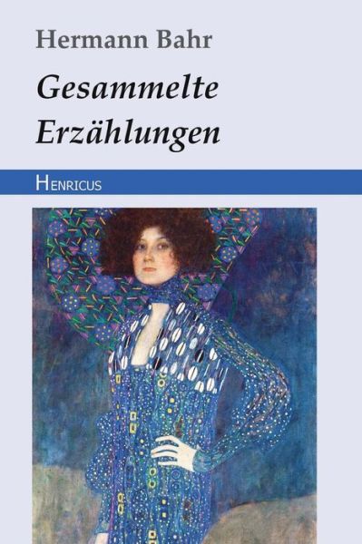 Cover for Hermann Bahr · Gesammelte Erz hlungen (Paperback Book) (2018)