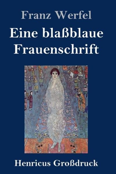 Cover for Franz Werfel · Eine blassblaue Frauenschrift (Grossdruck) (Inbunden Bok) (2019)