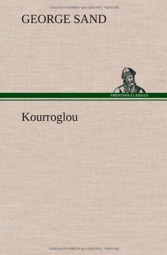 Cover for George Sand · Kourroglou (Hardcover Book) [French edition] (2012)