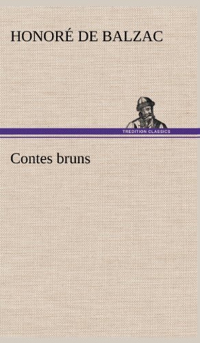 Cover for Honore De Balzac · Contes Bruns (Innbunden bok) [French edition] (2012)