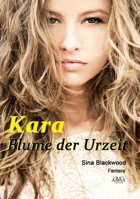 Cover for Blackwood · Kara - Blume der Urzeit (Bok)