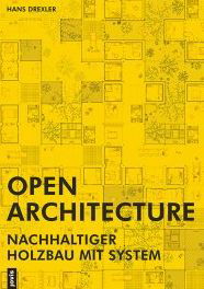 Cover for Hans Drexler · Open Architecture: Nachhaltiger Holzbau mit System (Paperback Book) (2021)