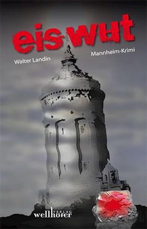 Cover for Walter Landin · Eiswut (Paperback Book) (2011)