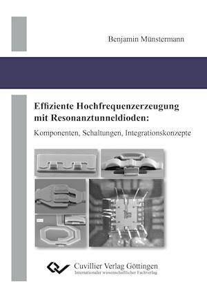 Cover for Benjamin Münstermann · Effiziente Hochfrequenzerzeugung mit Resonanztunneldioden. Komponenten, Schaltungen, Integrationskonzepte (Paperback Book) (2014)