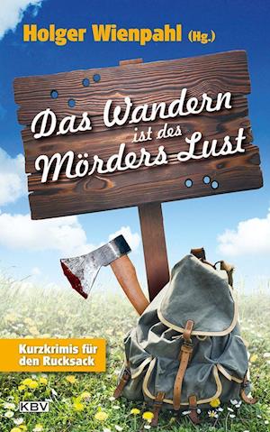 Das Wandern ist des Mörders Lust - Holger Wienpahl - Książki - KBV Verlags-und Medienges - 9783954415816 - 22 października 2021