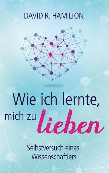 Wie ich lernte, mich zu lieben - Hamilton - Libros -  - 9783957360816 - 