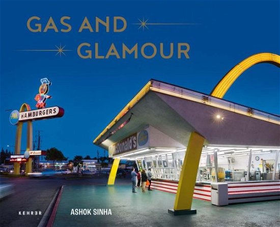 Cover for Ashok Sinha · Gas And Glamour (Hardcover bog) (2022)