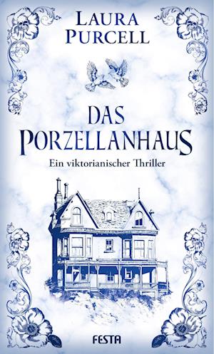 Cover for Laura Purcell · Das Porzellanhaus (Book) (2023)