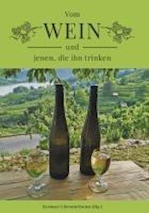 Cover for Kremser Literaturforum · Vom Wein und jenen, die ihn trinken (Book) (2024)