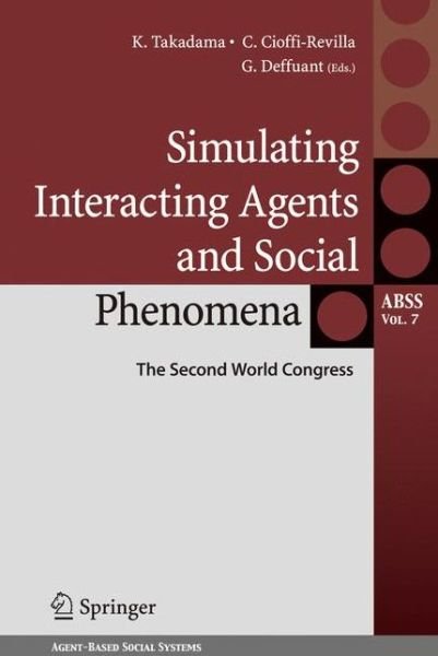Simulating Interacting Agents and Social Phenomena: The Second World Congress - Agent-Based Social Systems - Keiki Takadama - Böcker - Springer Verlag, Japan - 9784431540816 - 6 november 2012