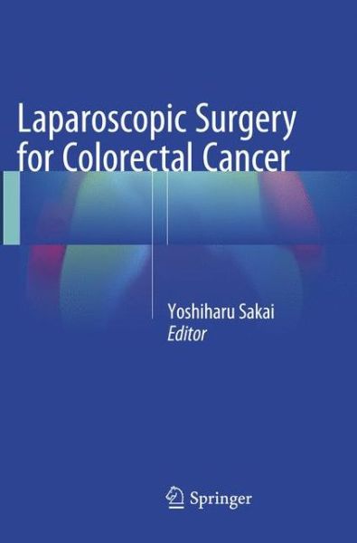 Cover for Laparoscopic Surgery for Colorectal Cancer (Pocketbok) [Softcover reprint of the original 1st ed. 2016 edition] (2018)