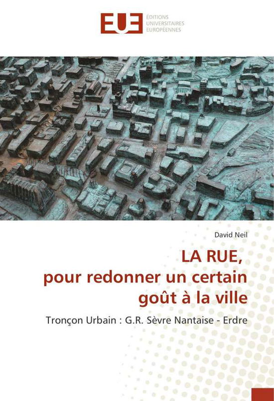 Cover for Neil · LA RUE, pour redonner un certain g (Book)