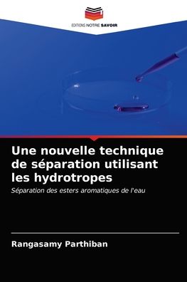 Cover for Rangasamy Parthiban · Une nouvelle technique de separation utilisant les hydrotropes (Taschenbuch) (2021)