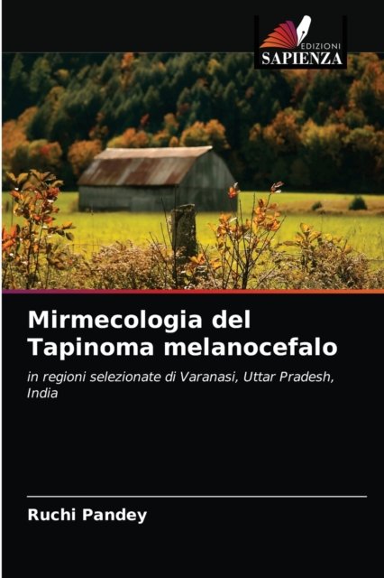 Cover for Ruchi Pandey · Mirmecologia del Tapinoma melanocefalo (Pocketbok) (2021)