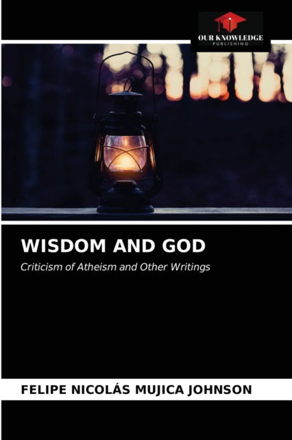 Cover for Felipe Nicolás Mujica Johnson · Wisdom and God (Paperback Book) (2021)