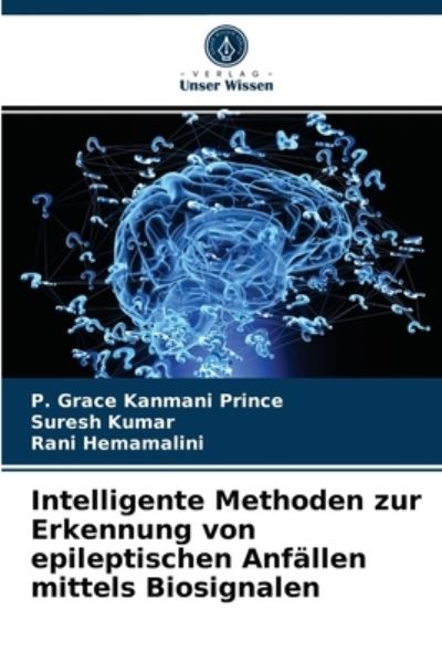 Cover for P Grace Kanmani Prince · Intelligente Methoden zur Erkennung von epileptischen Anfallen mittels Biosignalen (Paperback Book) (2021)