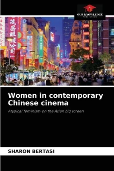 Cover for Sharon Bertasi · Women in contemporary Chinese cinema (Paperback Book) (2021)