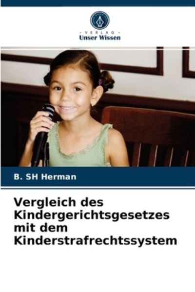 Cover for B Sh Herman · Vergleich des Kindergerichtsgesetzes mit dem Kinderstrafrechtssystem (Paperback Bog) (2021)
